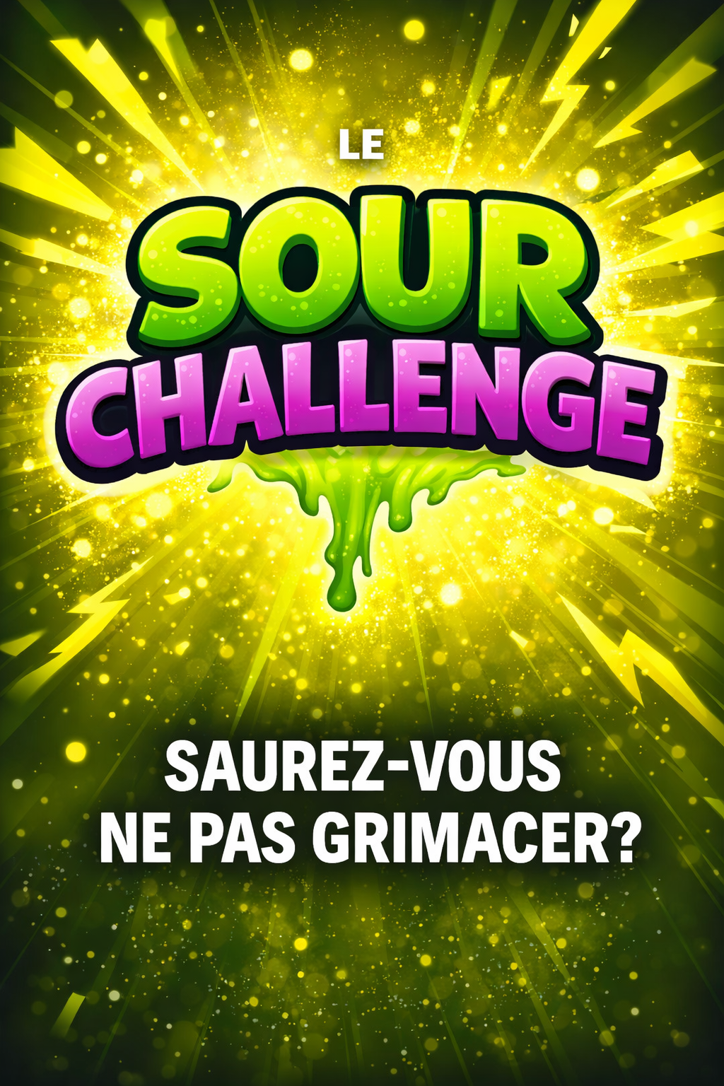 DÉFI « SOUR »